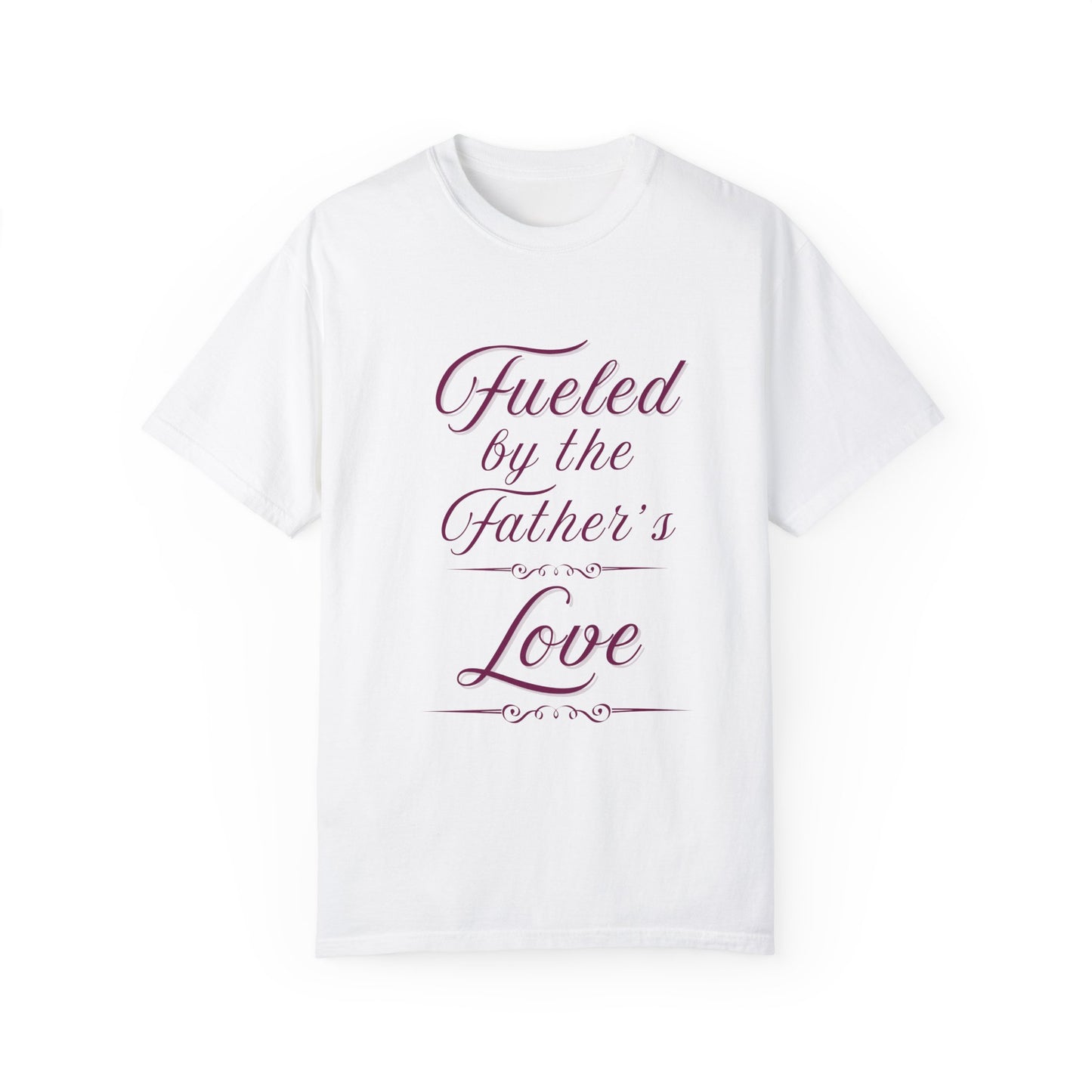 A Selection of "Fueled by the Father's Love"  Unisex T-Shirt