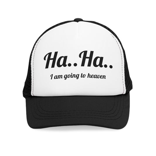 Humorous but meaningful, "Ha..Ha.. I am going to heaven" - Mesh Cap