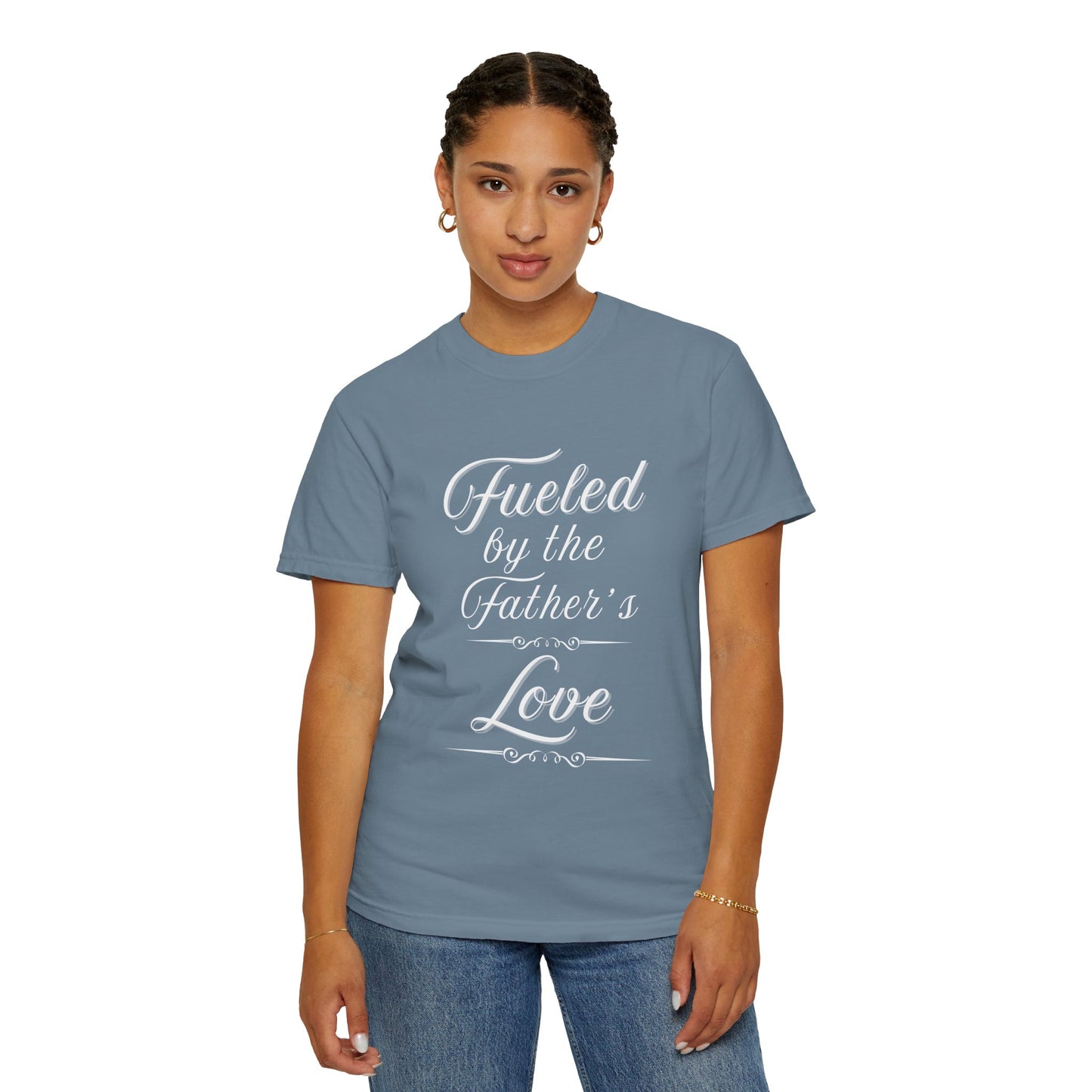 A Selection of "Fueled by the Father's Love"  Unisex T-Shirt