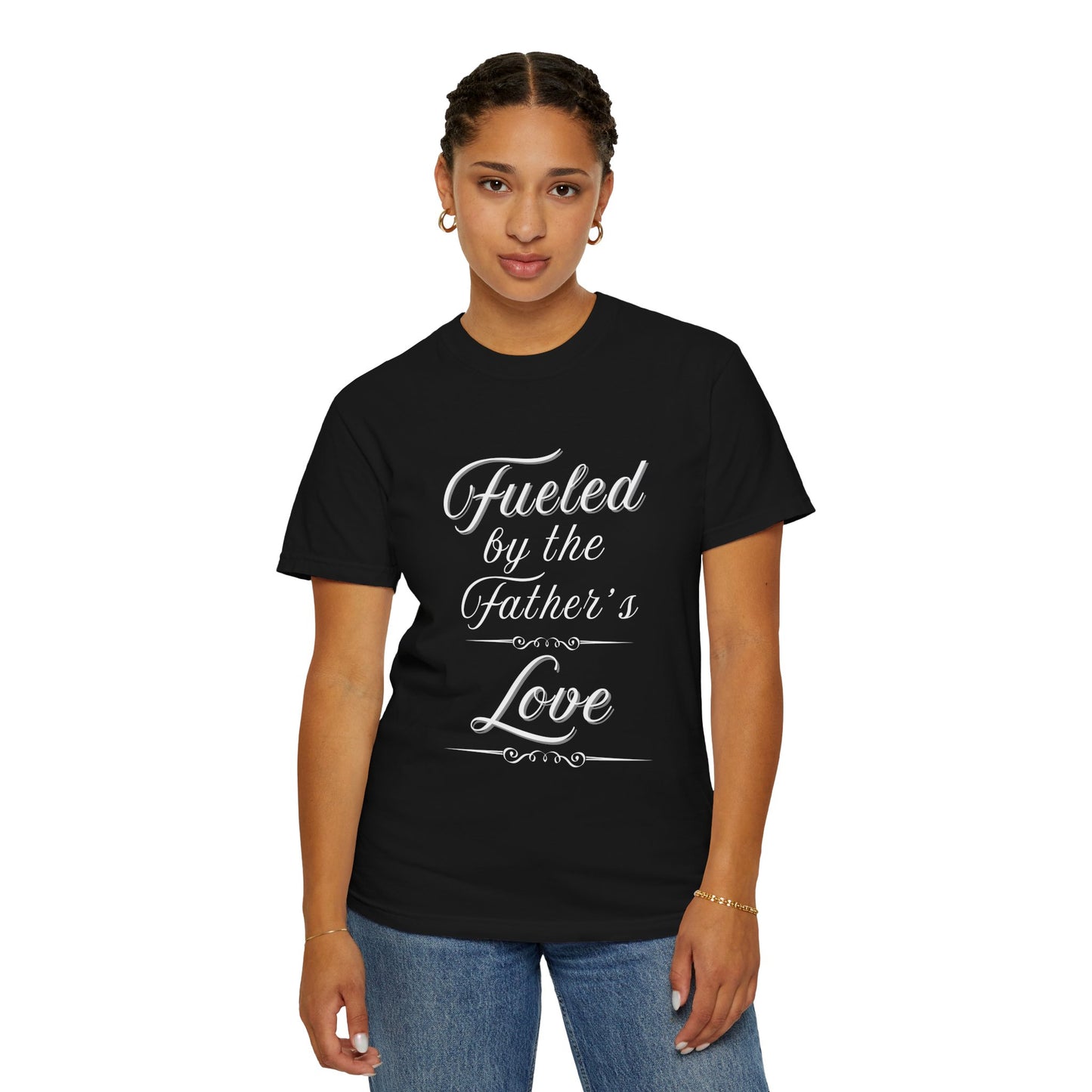 A Selection of "Fueled by the Father's Love"  Unisex T-Shirt