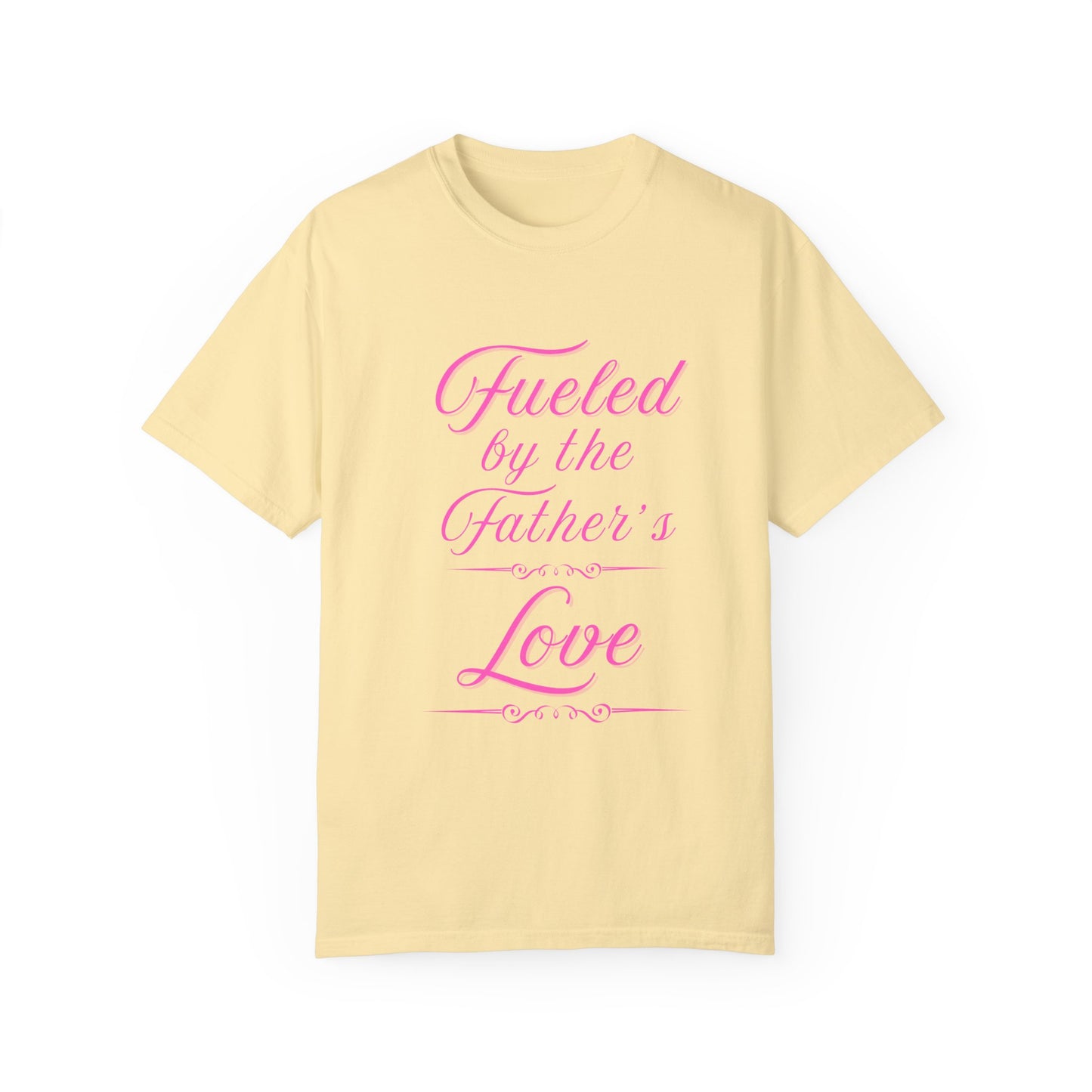 A Selection of "Fueled by the Father's Love"  Unisex T-Shirt