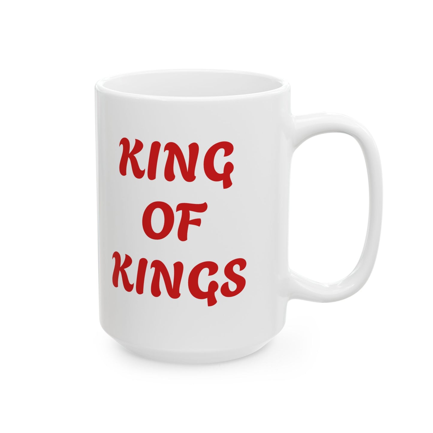 Inspirational KING OF KINGS Ceramic Mug