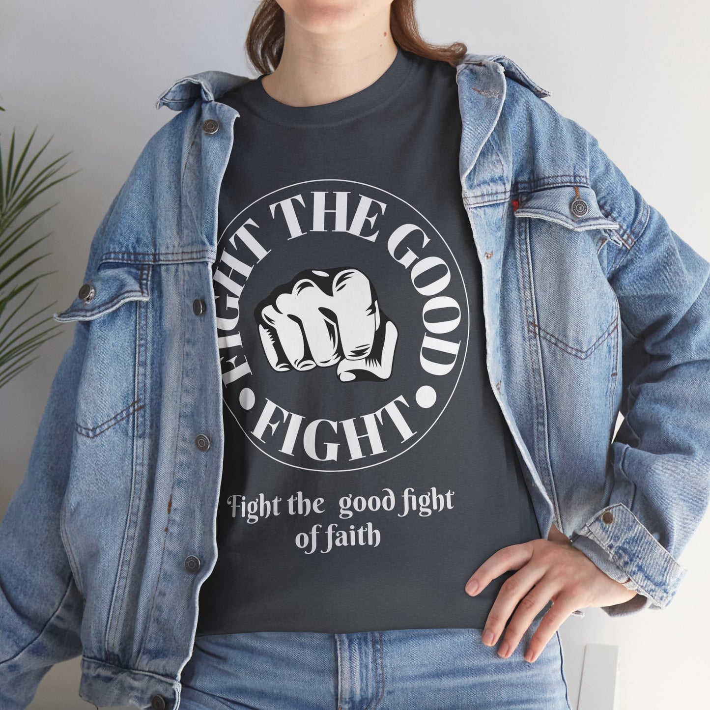 Fight the Good Fight Unisex Heavy Cotton Tee