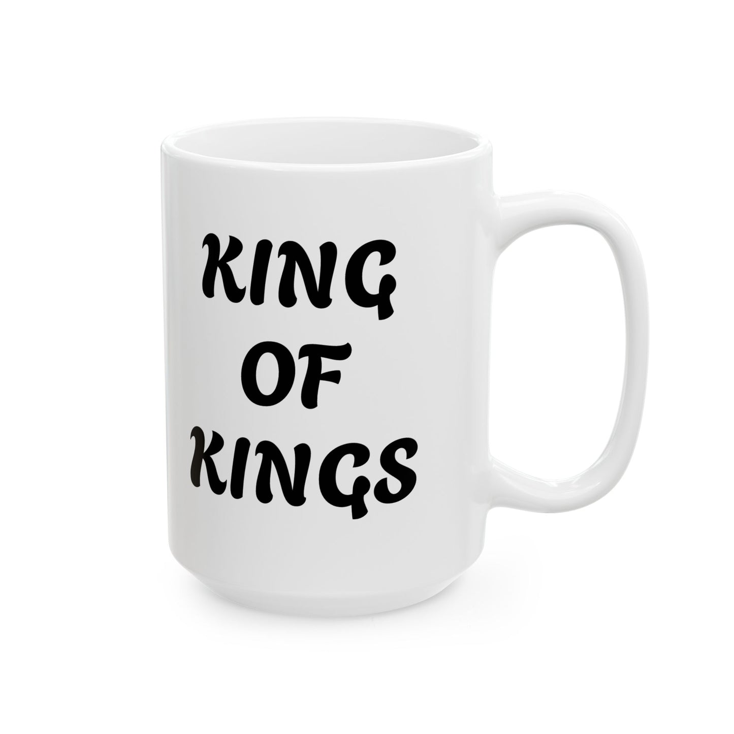 Inspirational KING OF KINGS Ceramic Mug