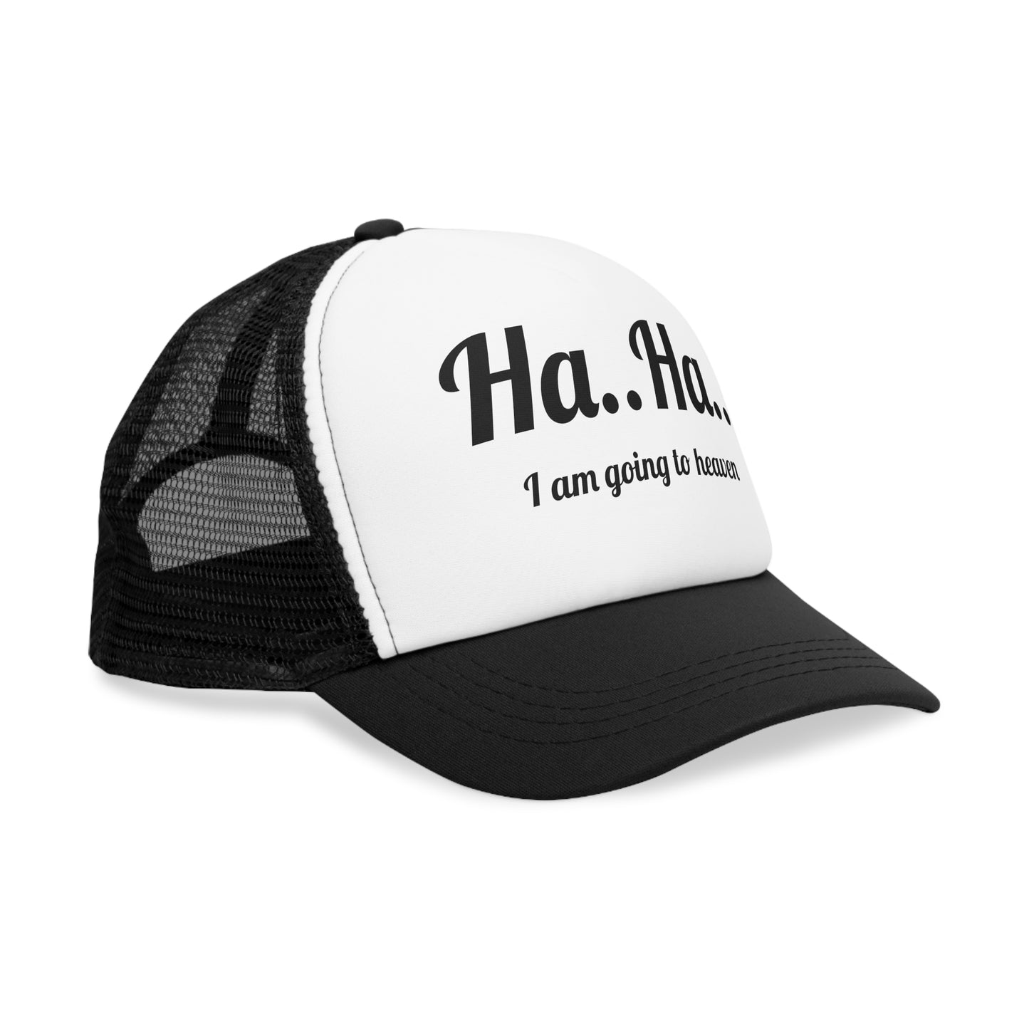 Humorous but meaningful, "Ha..Ha.. I am going to heaven" - Mesh Cap