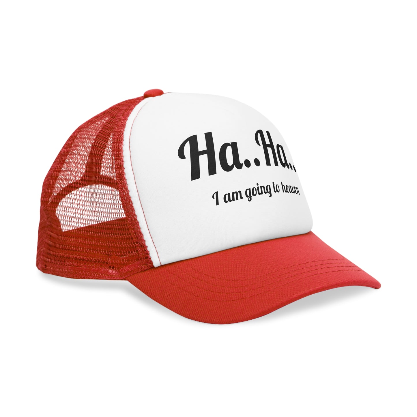 Humorous but meaningful, "Ha..Ha.. I am going to heaven" - Mesh Cap