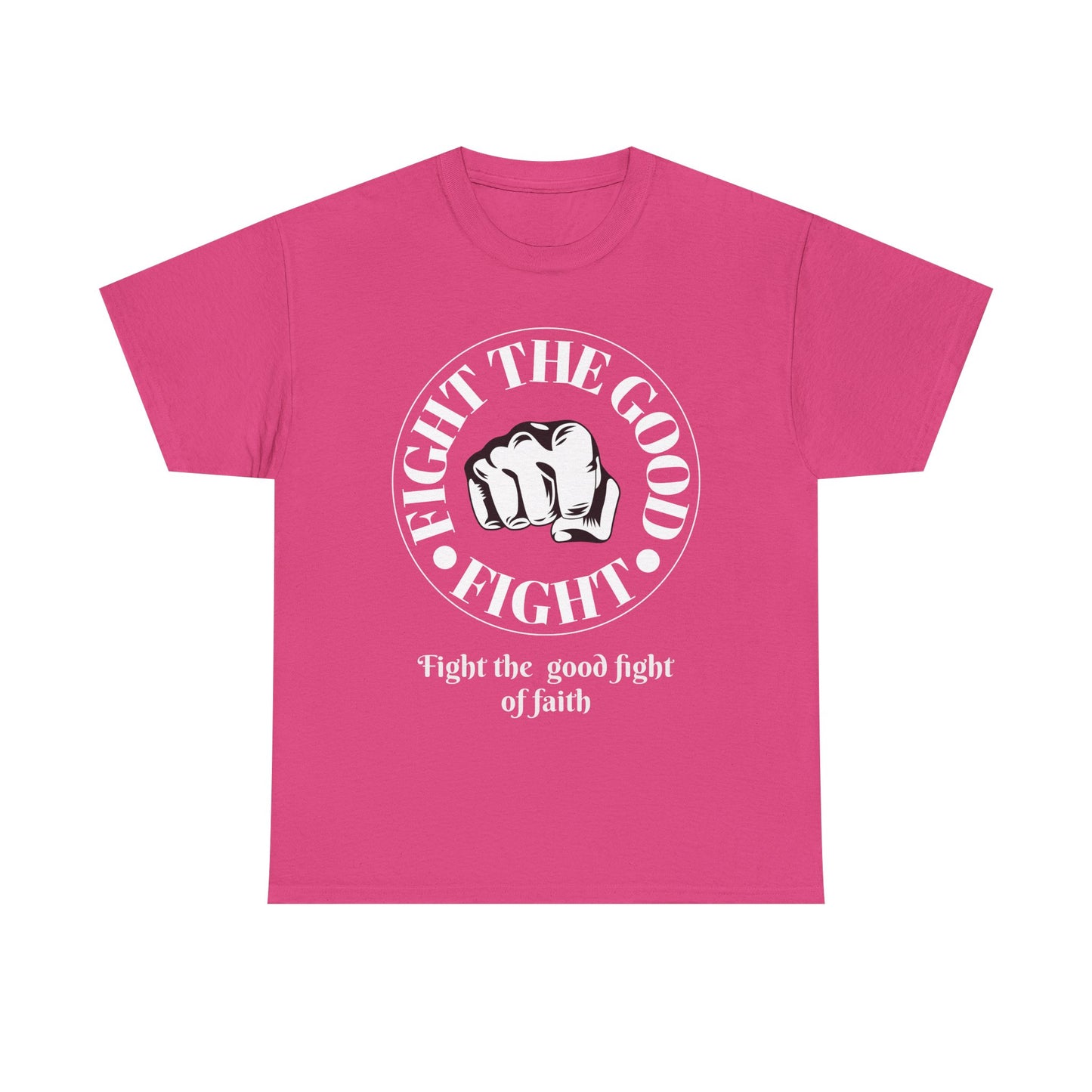 Fight the Good Fight Unisex Heavy Cotton Tee