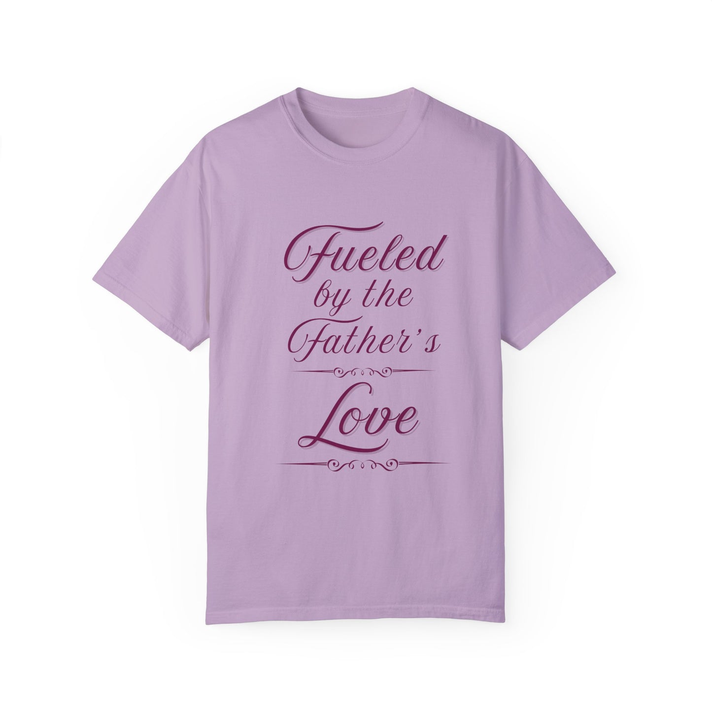 A Selection of "Fueled by the Father's Love"  Unisex T-Shirt