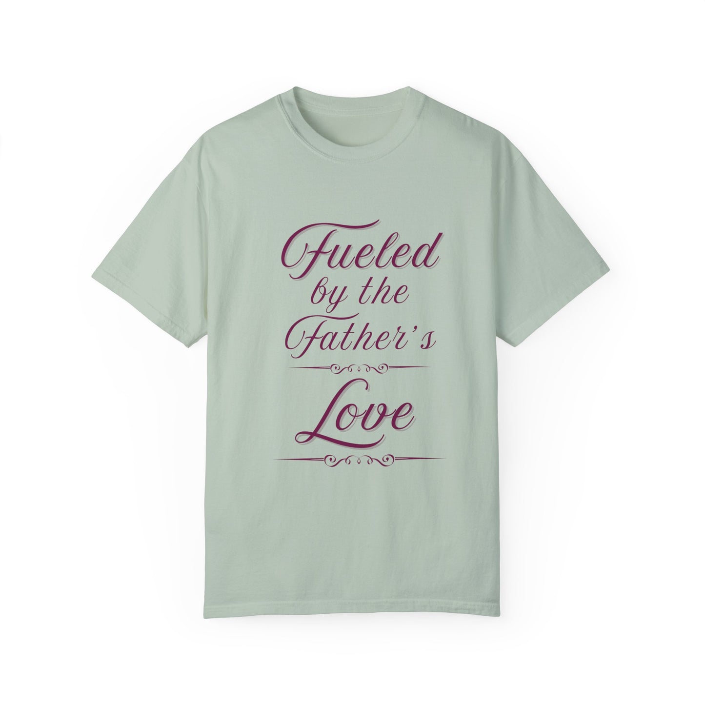 A Selection of "Fueled by the Father's Love"  Unisex T-Shirt