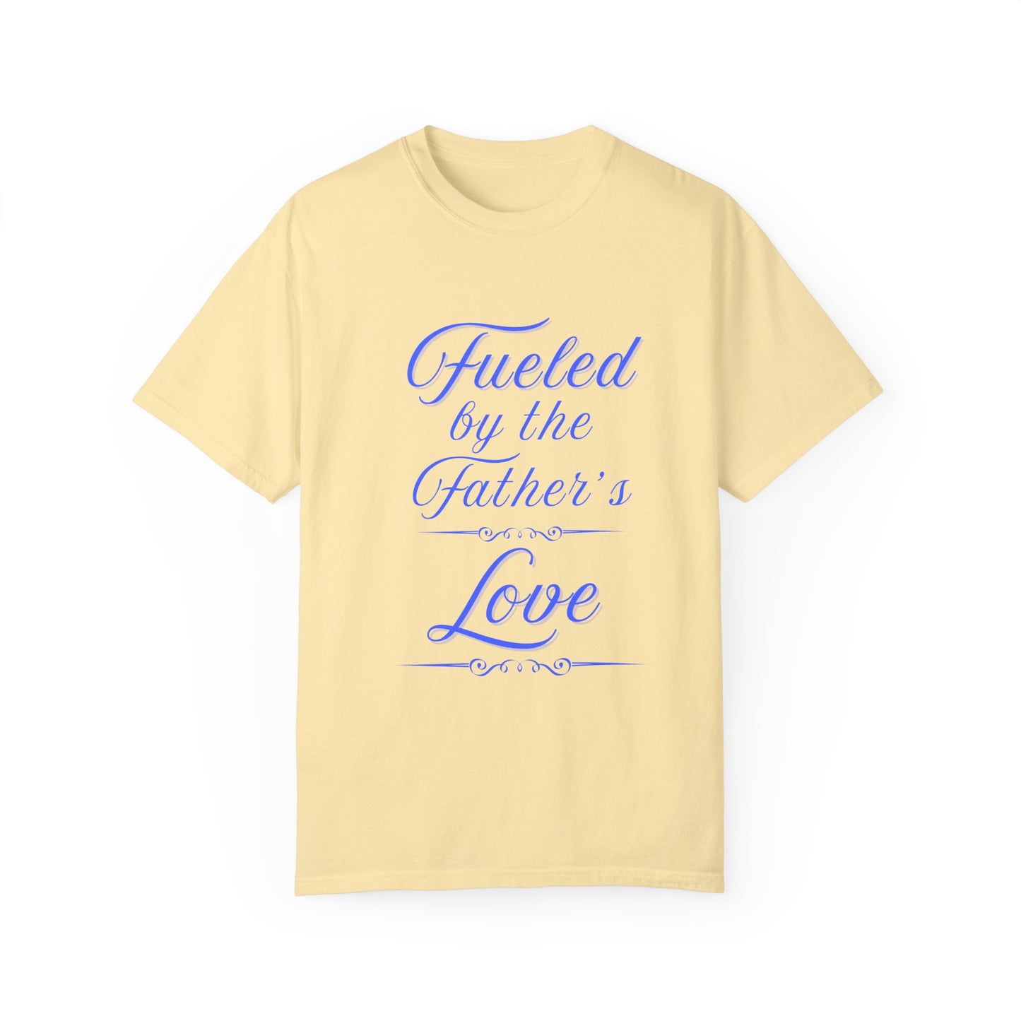 A Selection of "Fueled by the Father's Love"  Unisex T-Shirt