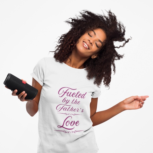 A Selection of "Fueled by the Father's Love"  Unisex T-Shirt