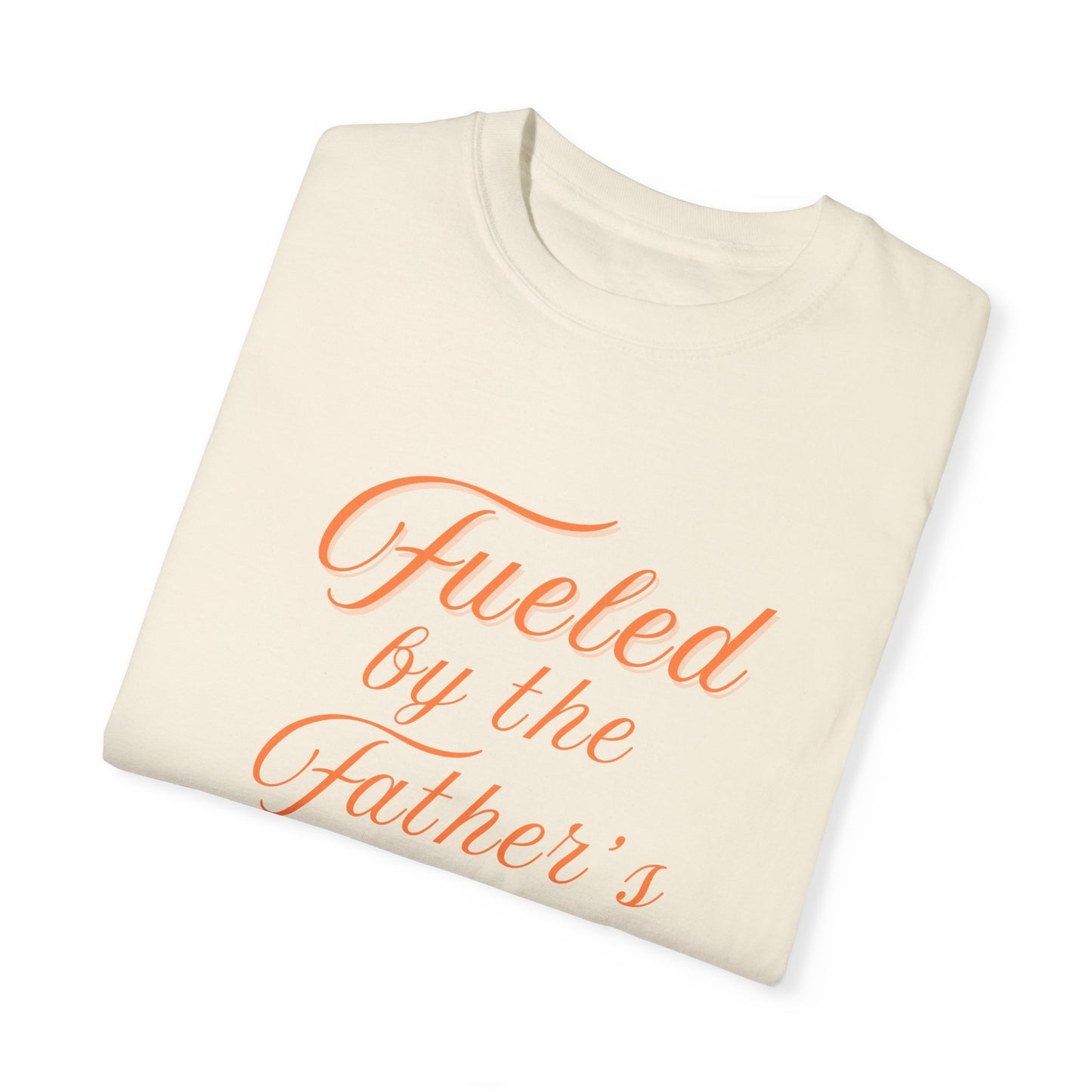 A Selection of "Fueled by the Father's Love"  Unisex T-Shirt