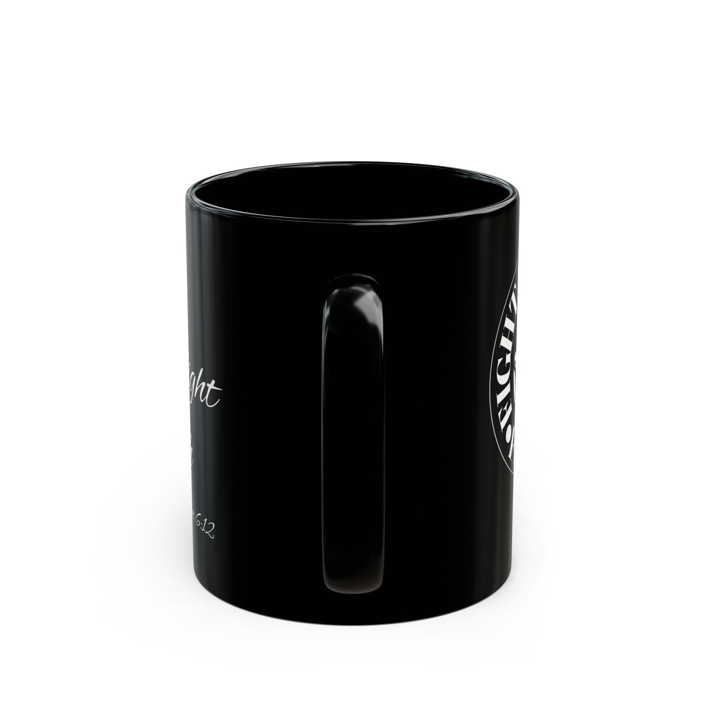 Inspirational Black Mug - "Fight the Good Fight of Faith"