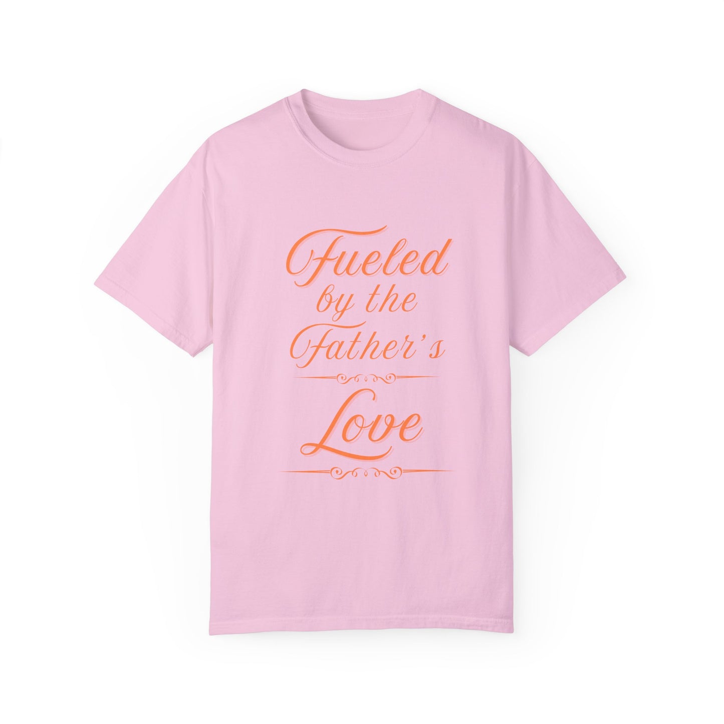 A Selection of "Fueled by the Father's Love"  Unisex T-Shirt