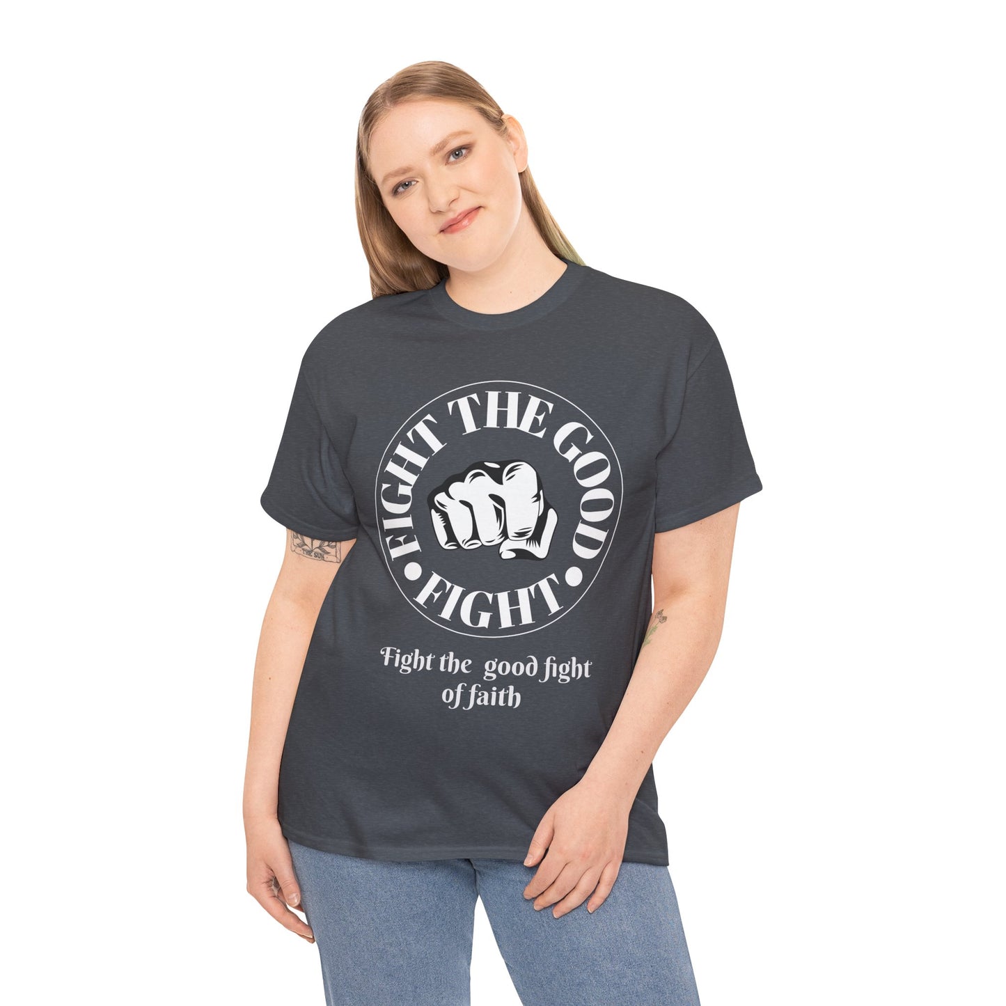 Fight the Good Fight Unisex Heavy Cotton Tee