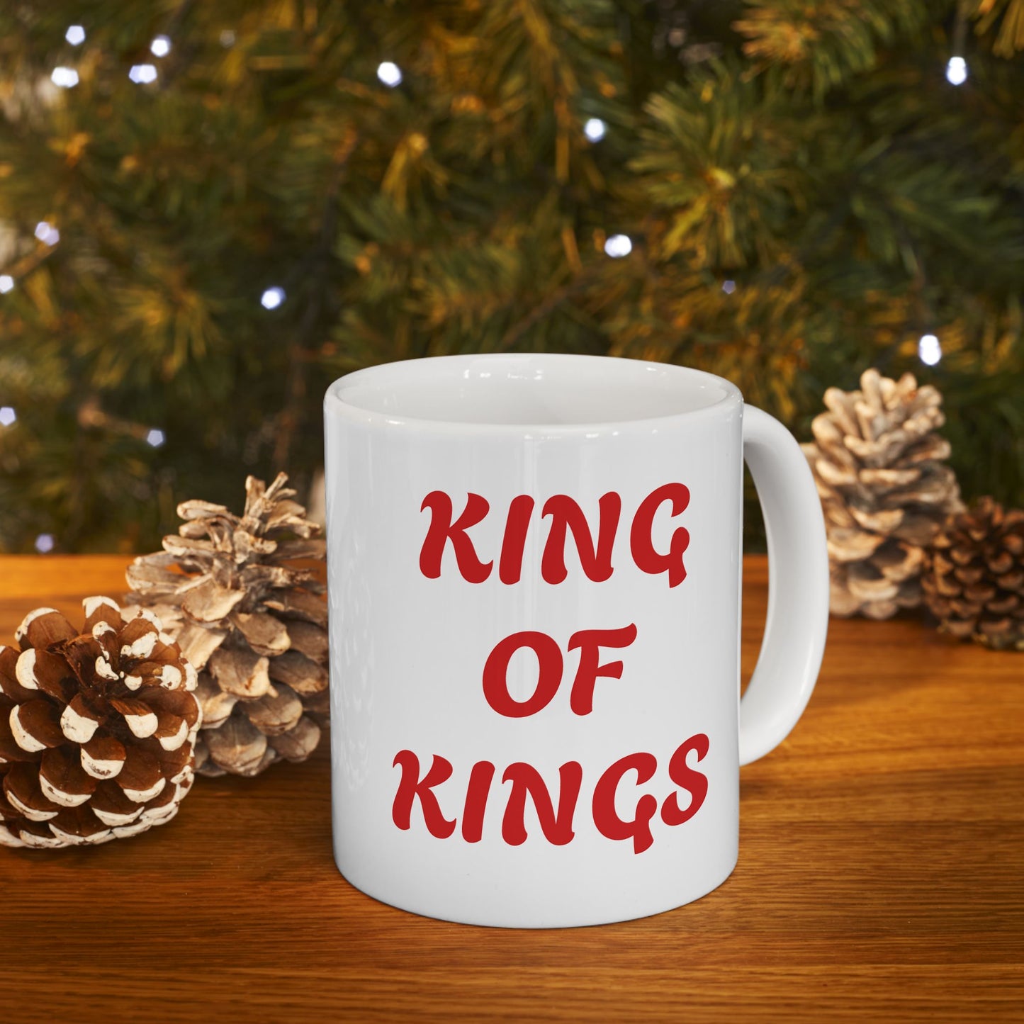 Inspirational KING OF KINGS Ceramic Mug