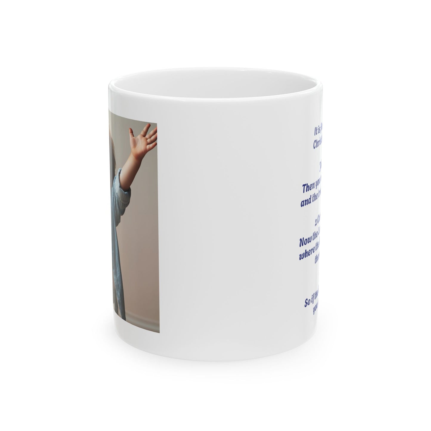 Ceramic Mug, white, with a joyful little boy, and freedom verses from the bible. (11oz)