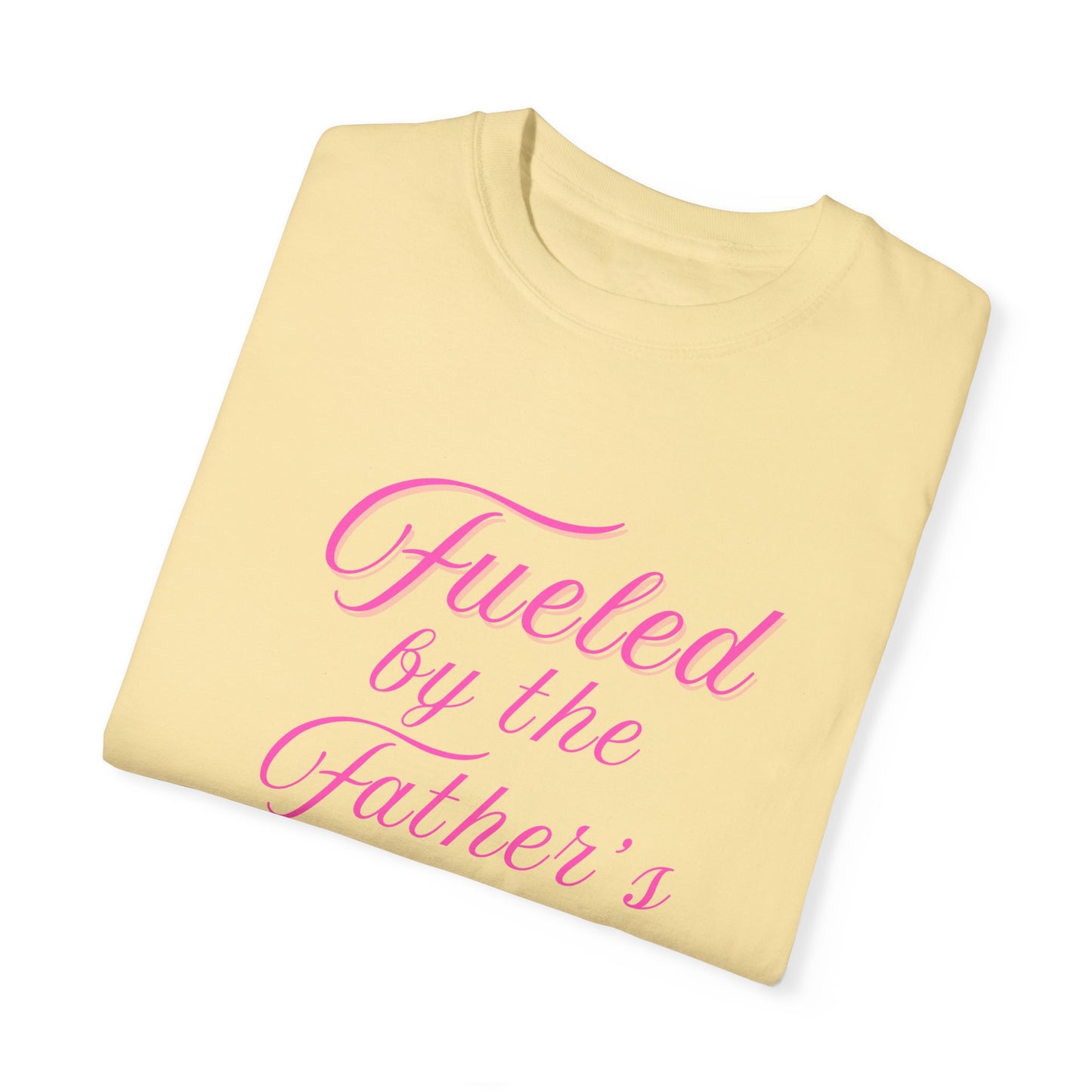 A Selection of "Fueled by the Father's Love"  Unisex T-Shirt