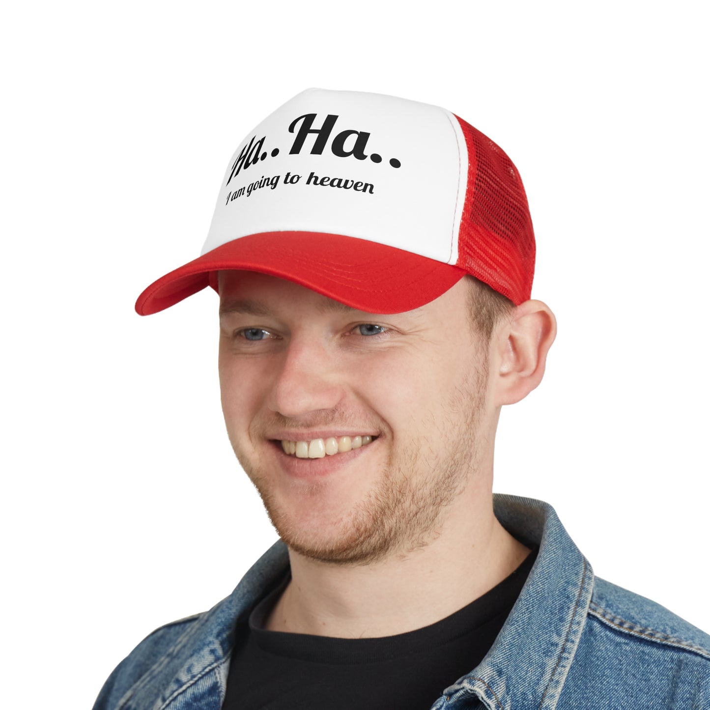 Humorous but meaningful, "Ha..Ha.. I am going to heaven" - Mesh Cap