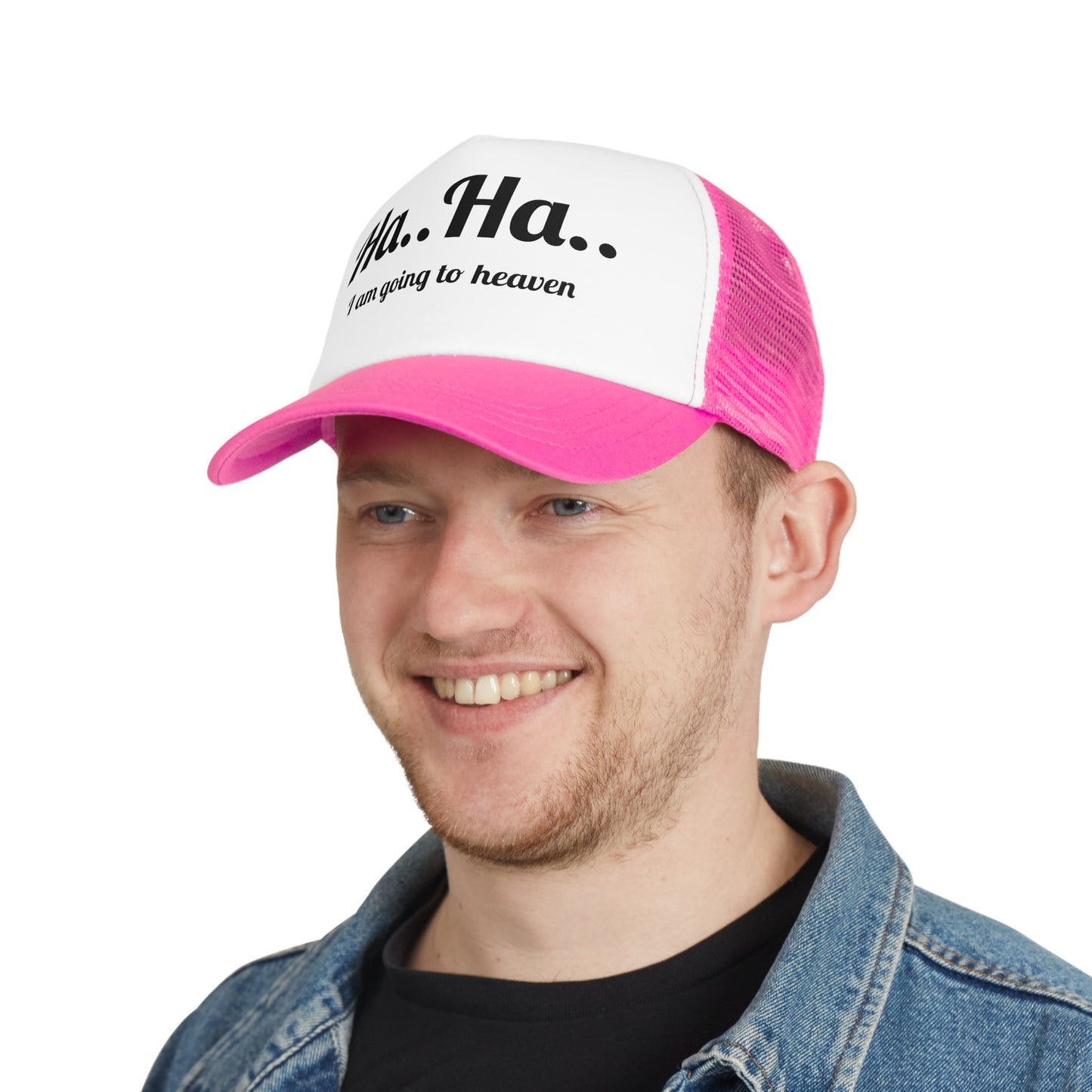 Humorous but meaningful, "Ha..Ha.. I am going to heaven" - Mesh Cap