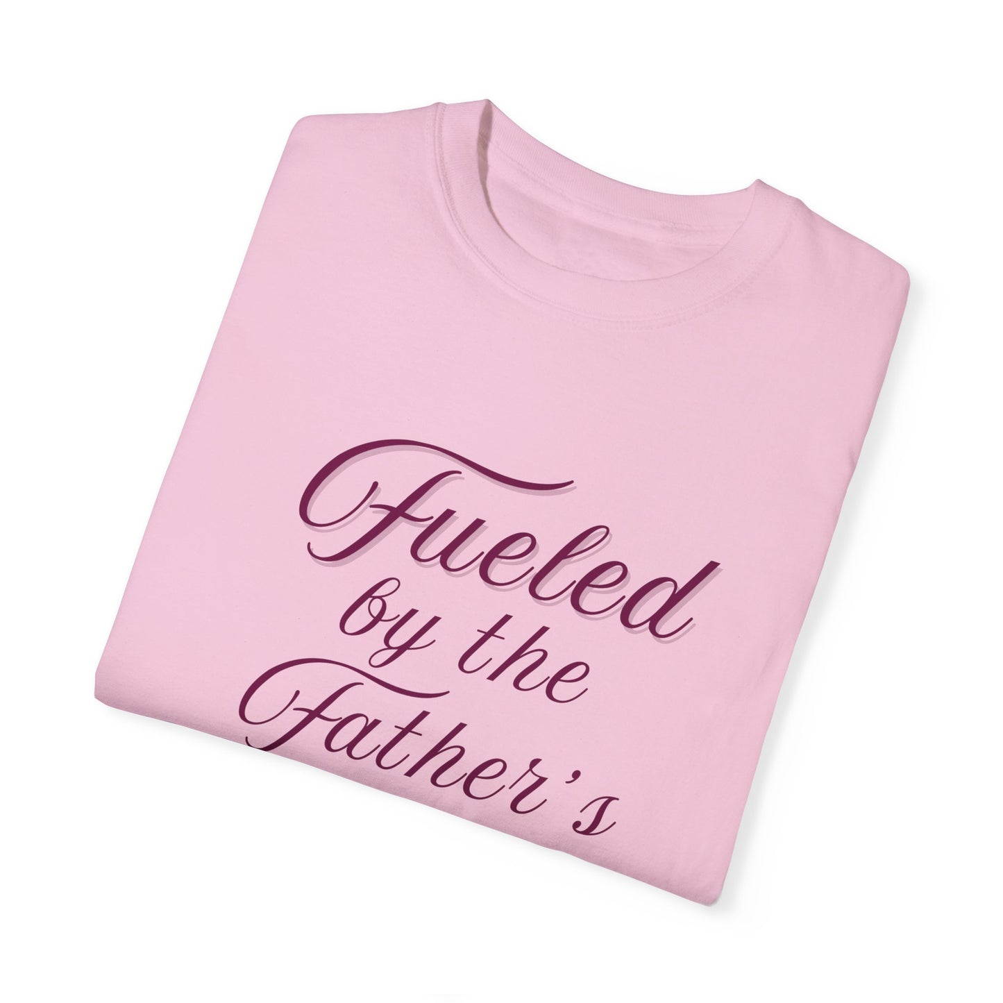 A Selection of "Fueled by the Father's Love"  Unisex T-Shirt