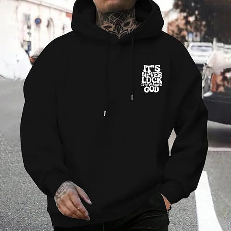 New trend high quality, "It's never luck it is always God" Hoodie