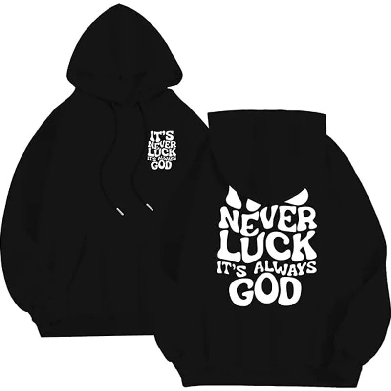 New trend high quality, "It's never luck it is always God" Hoodie