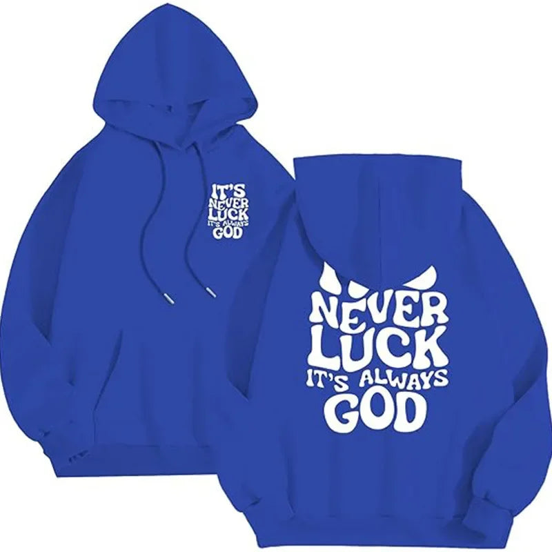 New trend high quality, "It's never luck it is always God" Hoodie