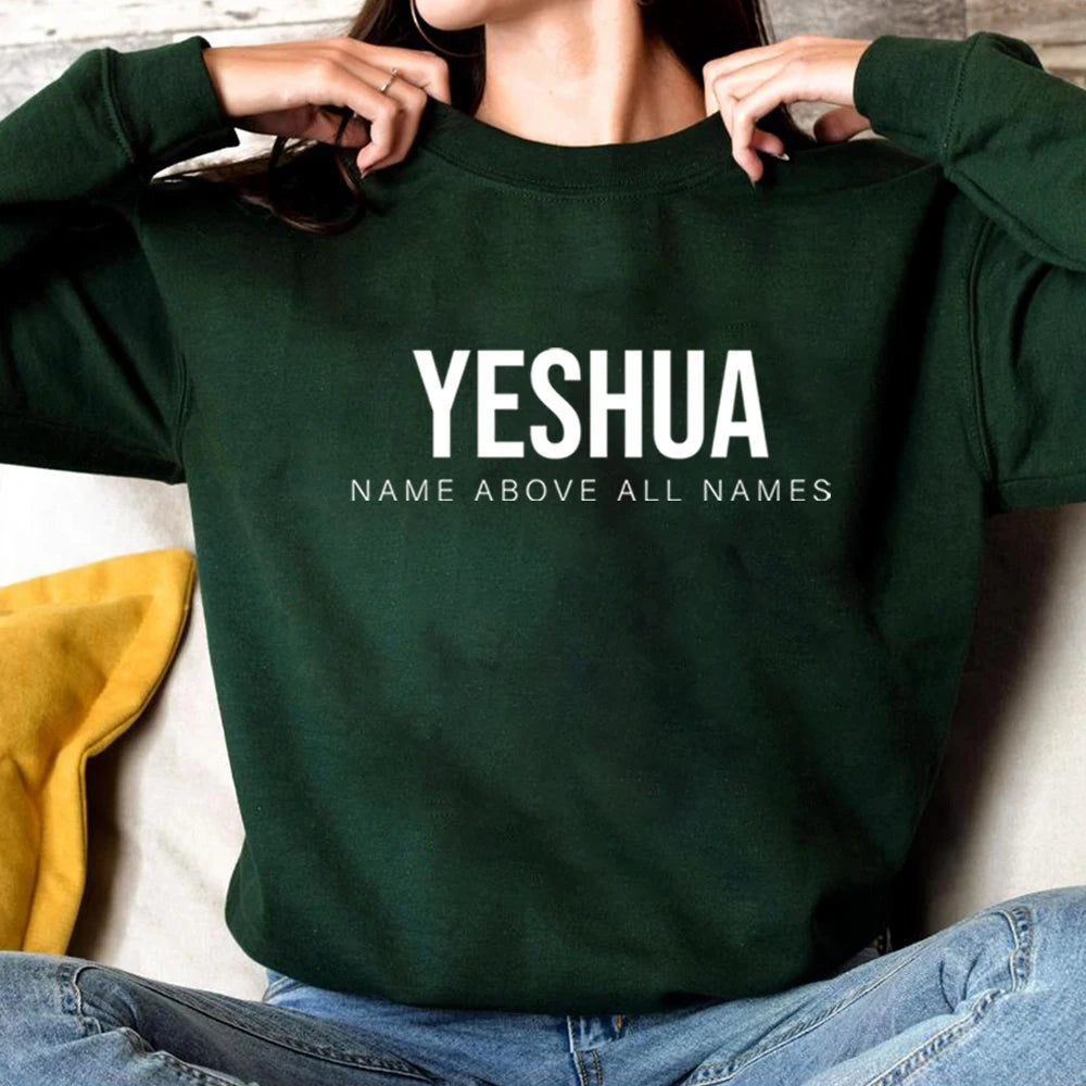 Yeshua Sweatshirt Name Above All Names Shirt Jesus Is King Hoodie Jesus Top Names of God Tees Unisex Trendy Sweatshirts