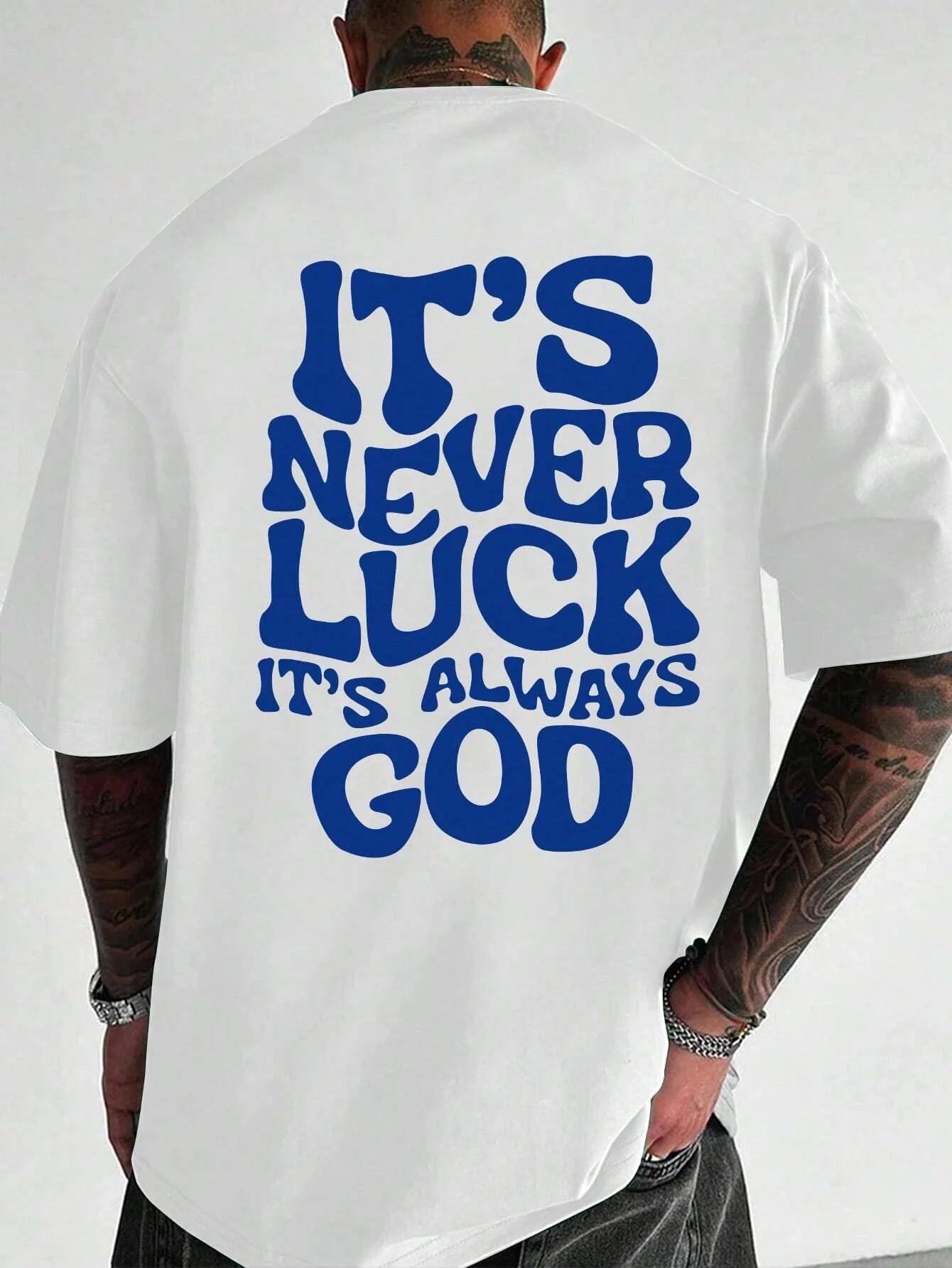 Men's Design T-Shirt - Its Never Luck Its Always God