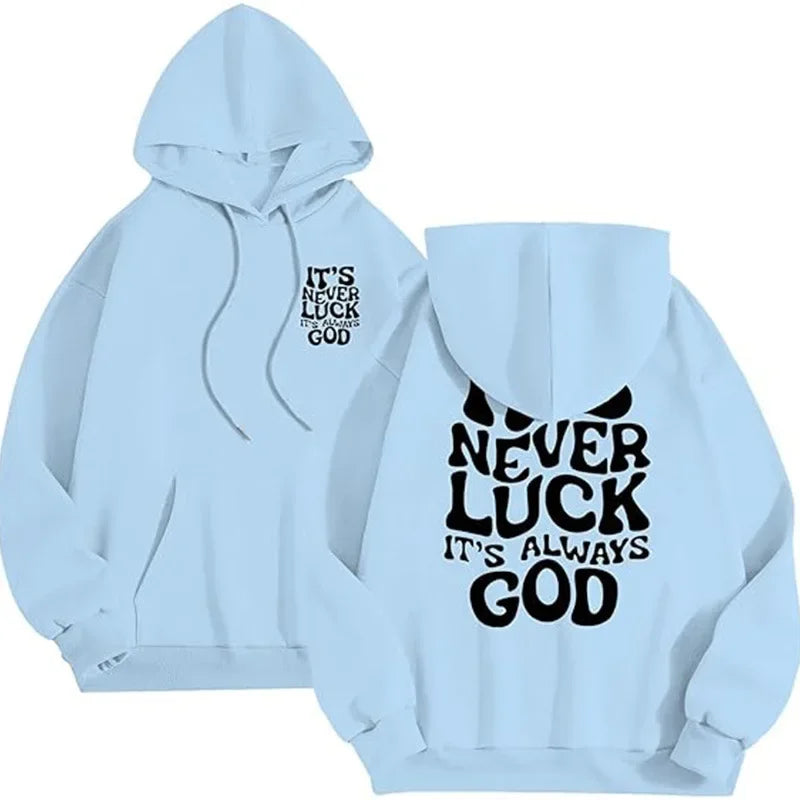 New trend high quality, "It's never luck it is always God" Hoodie