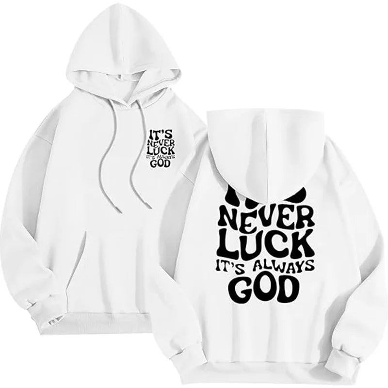 New trend high quality, "It's never luck it is always God" Hoodie