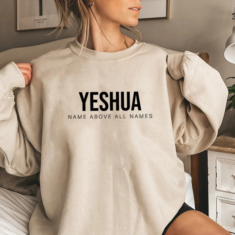 Yeshua Sweatshirt Name Above All Names Shirt Jesus Is King Hoodie Jesus Top Names of God Tees Unisex Trendy Sweatshirts