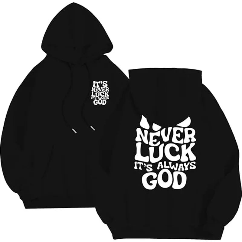 New trend high quality, "It's never luck it is always God" Hoodie