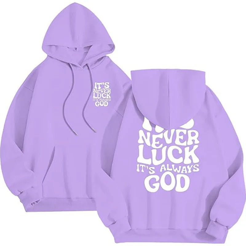 New trend high quality, "It's never luck it is always God" Hoodie