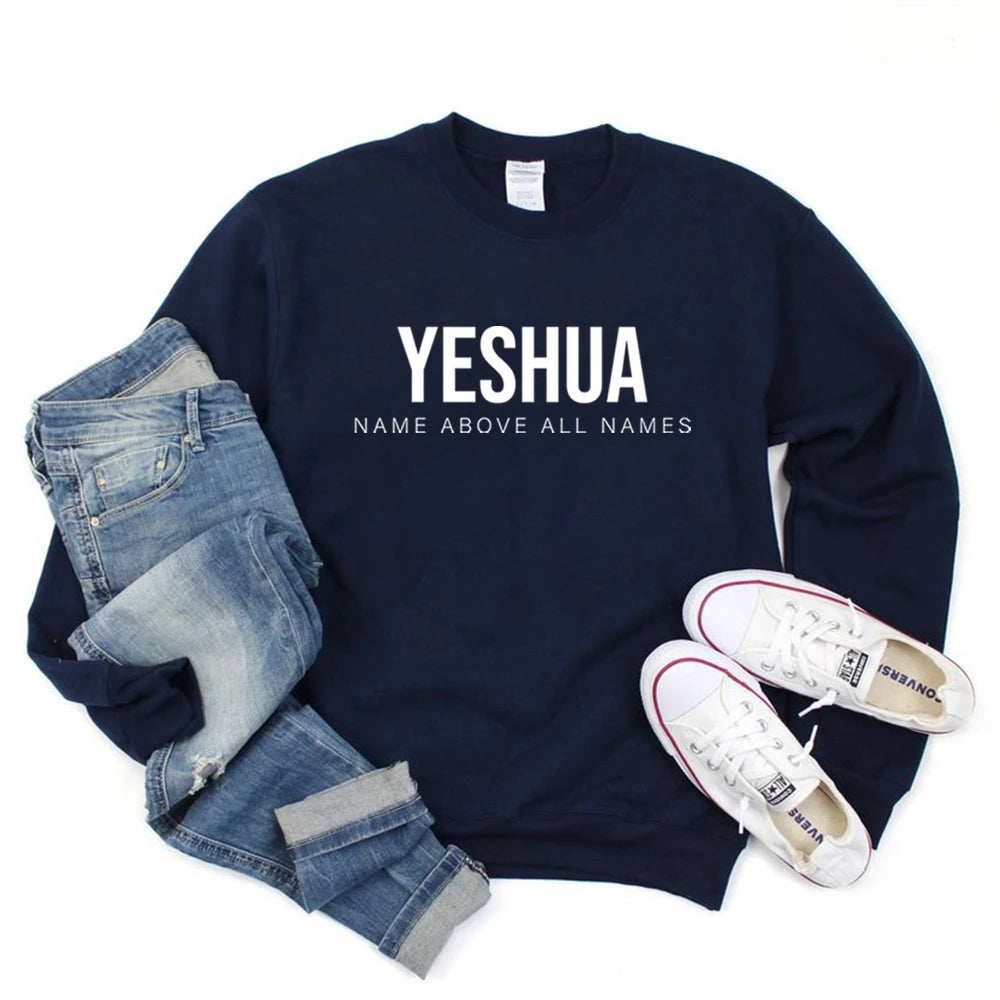 Yeshua Sweatshirt Name Above All Names Shirt Jesus Is King Hoodie Jesus Top Names of God Tees Unisex Trendy Sweatshirts