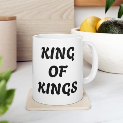 Inspirational KING OF KINGS Ceramic Mug